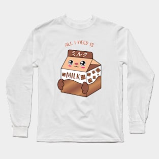 All i need is chocolate milk, cute chocolate milk kawaii for chocolate milk lovers. Long Sleeve T-Shirt